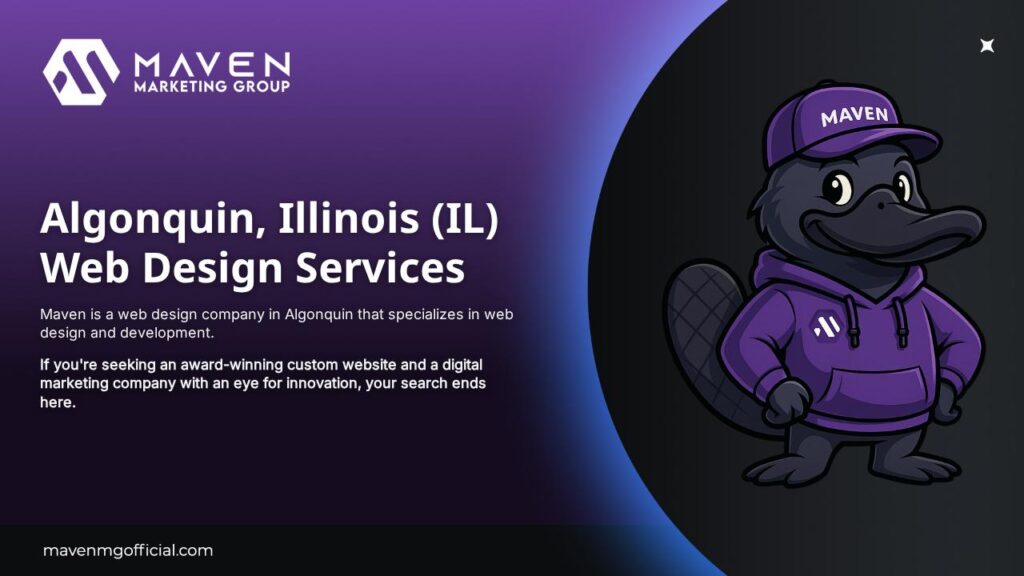 Get the best Algonquin, Illinois web design services with Maven. When you need a custom Algonquin website — Maven is your best choice.