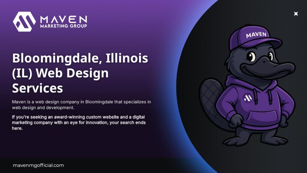 Get the best Bloomingdale, Illinois web design services with Maven. When you need a custom Bloomingdale website — Maven is your best choice.