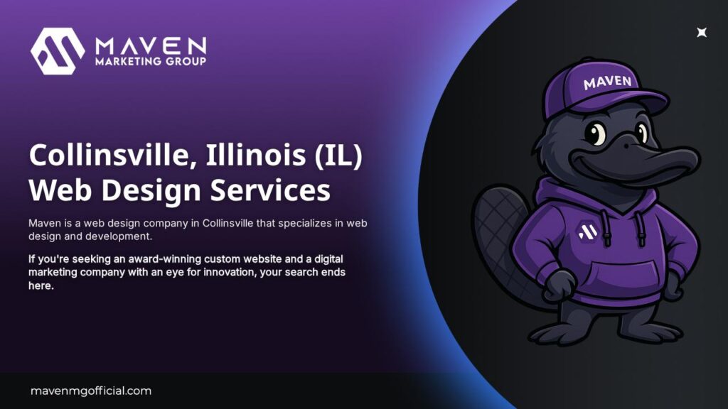 Get the best Collinsville, Illinois web design services with Maven. When you need a custom Collinsville website — Maven is your best choice.