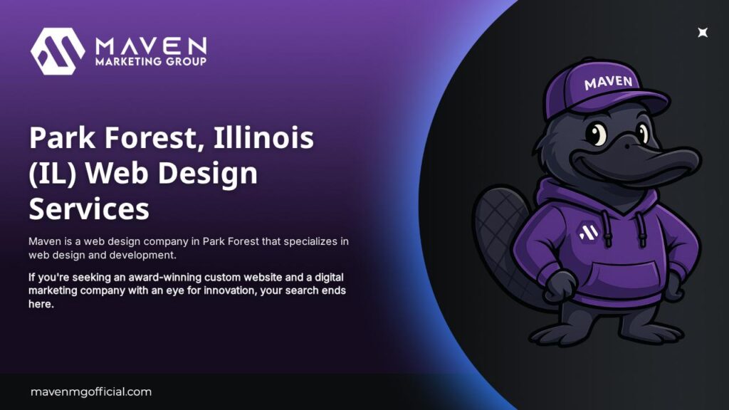 Get the best Park Forest, Illinois web design services with Maven. When you need a custom Park Forest website — Maven is your best choice.